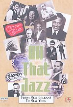 All That Jazz - From New Orleans To New York