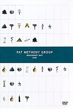 Pat Metheny Group, The - Imaginary Day - Live