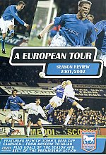 Ipswich Town FC - A European Tour - Season Review 2001 - 2002 (Wide Screen)