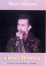 Marc Almond - A Lover Spurned - Live At The Astoria, London