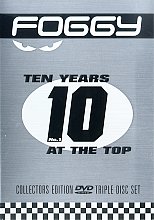 Foggy - Ten Years At The Top (Collector's Edition)