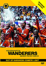 Wolverhampton Wanderers FC - End Of Season Review 2002/03