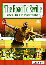 Celtic FC - The Road To Seville