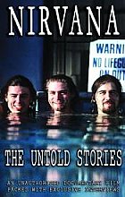 Nirvana - The Untold Stories