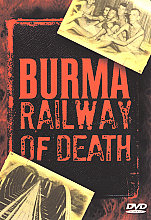 Burma - Railway Of Death