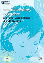 Complementary Childcare - Allergies, Vaccinations And Birth Trauma