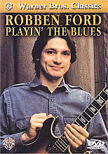 Robben Ford - Playin' The Blues