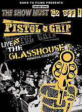 Pistol Grip - Live At The Glasshouse