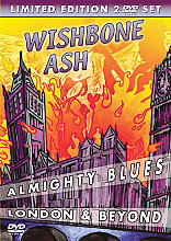 Wishbone Ash - Almighty Blues London And Beyond