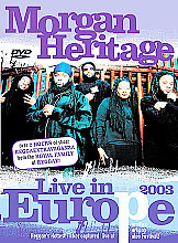 Morgan Heritage - Live In Europe 2003