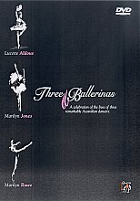 Three Ballerinas - A Celebration Of The Lives Of Three Remarkable Australian Dancers (Various Artists)