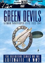 German War Files, The - Green Devils - German Paratrooper Elite 1933-1941