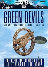 German War Files, The - Green Devils - German Paratrooper Elite 1942-1945