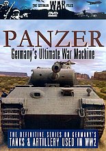 German War Files, The - Panzer - Germany's Ultimate War Machine