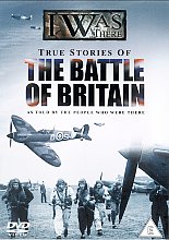 I Was There...True Stories Of The Battle Of Britain