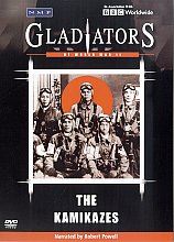 Gladiators Of World War 2 - The Kamikazes