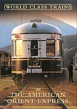 World Class Trains - The American Orient Express