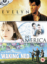 Waking Ned / Evelyn / In America