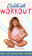 Childbirth Workout - Gentle Ante And Post Natal Exercises