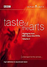 Taste Of The Arts - Highlights From BBC Opus Arte DVDs - Vol. 3 (Wide Screen)