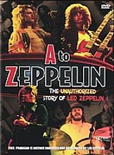 Led Zeppelin - A To Zeppelin - The Unauthorised Story