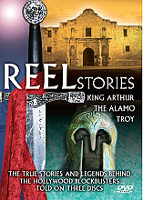 Reel Stories - The Truth Behind Hollywood Blockbusters - Troy, Alamo And Arthur