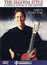 Eliot Fisk - The Segovia Style - Classical Guitar Of The Maestro