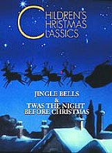 Children's Christmas Classics - 'Twas The Night Before Christmas / Jingle Bells (Animated)