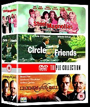 Steel Magnolias / Circle Of Friends / Legends OF The Fall