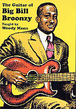 Woody Mann - The Guitar Of Big Bill Broonzy