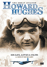 Howard Hughes - His Life, Loves And Films - A Documentary