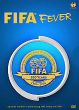 FIFA Fever - Celebrating 100 Years Of FIFA - 1904 To 2004 (Wide Screen)