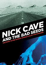 Nick Cave And The Bad Seeds - Road To God Knows Where / Live At The Paradiso