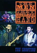 Men They Couldn't Hang - The Shooting, The