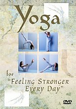 Yoga For Feeling Stronger Every Day