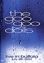 The Goo Goo Dolls - Goo Goo Dolls - Live In Buffalo - July 4th 2004