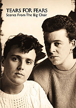 Tears For Fears - Scenes From the Big Chair