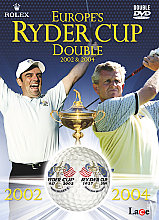 Europe's Ryder Cup Double - 2002 And 2004