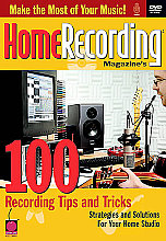 100 Recording Tips And Tricks