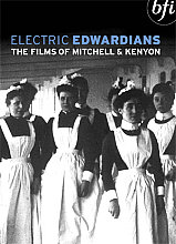 Electric Edwardians - The Films Of Mitchell And Kenyon (Silent)