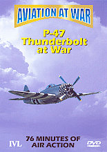 Aviation At War - P-47 Thunderbolt At War