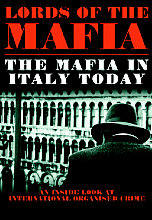 Lords Of The Mafia - The Mafia In Italy Today