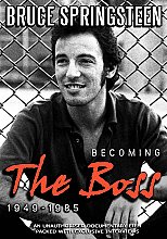 Bruce Springsteen - Becoming The Boss - 1949 To 1985