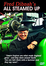 Fred Dibnah's All Steamed Up