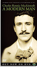 Charles Rennie Mackintosh - A Modern Man