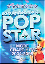 So You Wanna Be A Pop Star: More Chart Hits 2004-2005