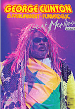 George Clinton / Parliament / Funkadelic - Live At Montreux 2004