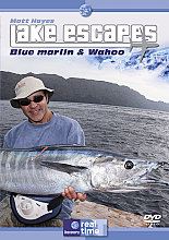 Matt Hayes Lake Escapes - Blue Marlin And Grande Wahoo