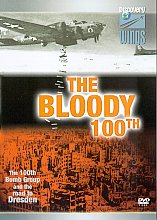 Bloody 100th - The 100th Bomb Group And The Road To Dresden, The