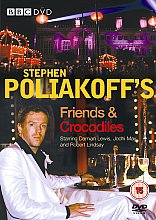 Stephen Poliakoff's Friends And Crocodiles